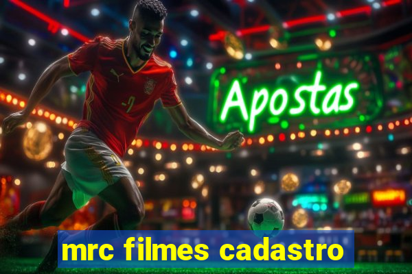 mrc filmes cadastro